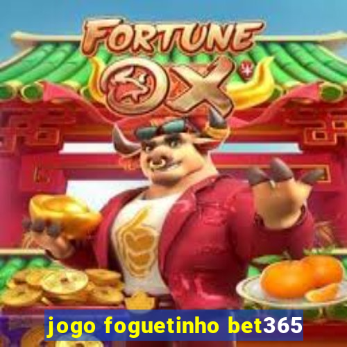 jogo foguetinho bet365