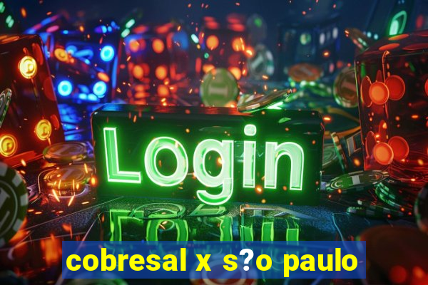 cobresal x s?o paulo