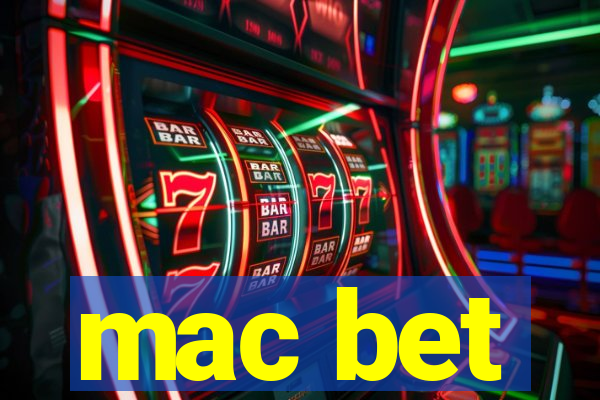 mac bet