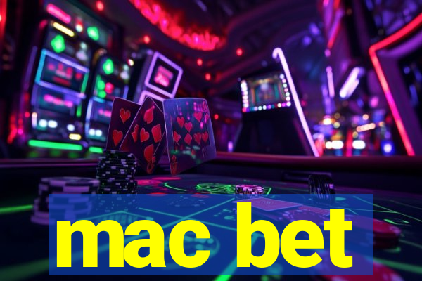 mac bet