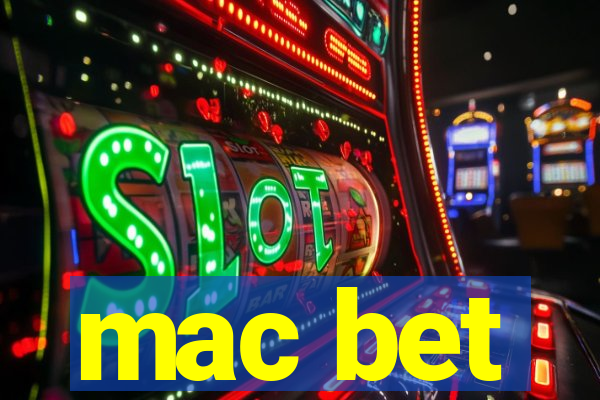 mac bet