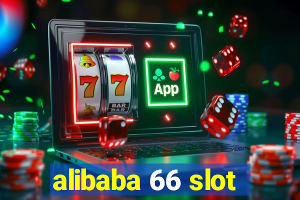 alibaba 66 slot