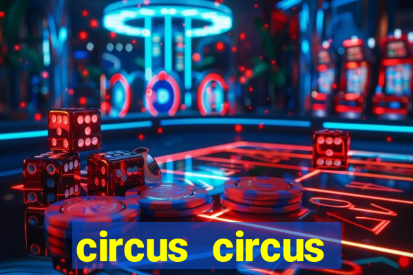 circus circus casino las vegas nevada