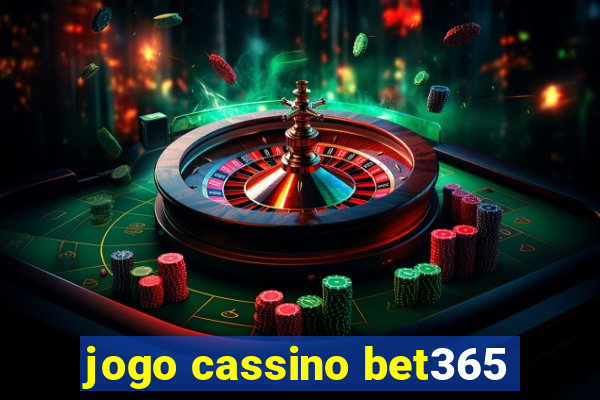 jogo cassino bet365