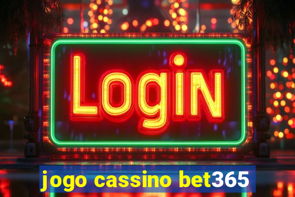 jogo cassino bet365