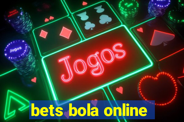 bets bola online