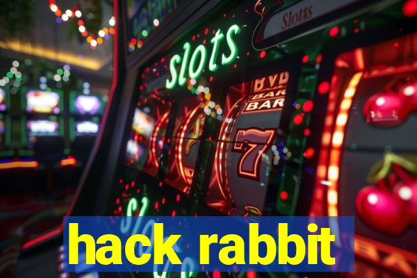 hack rabbit