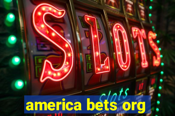 america bets org