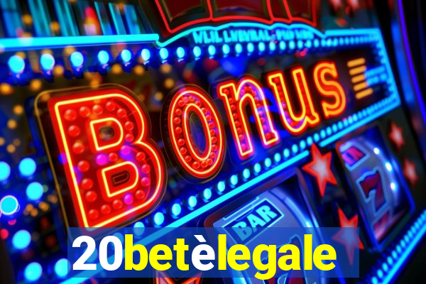 20betèlegale