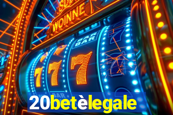 20betèlegale