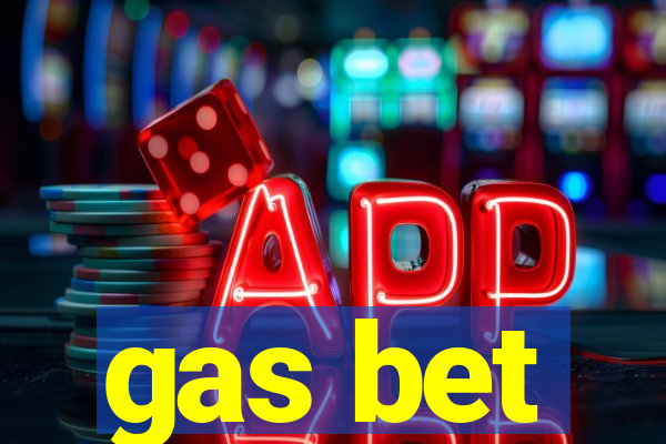 gas bet