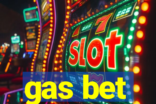 gas bet