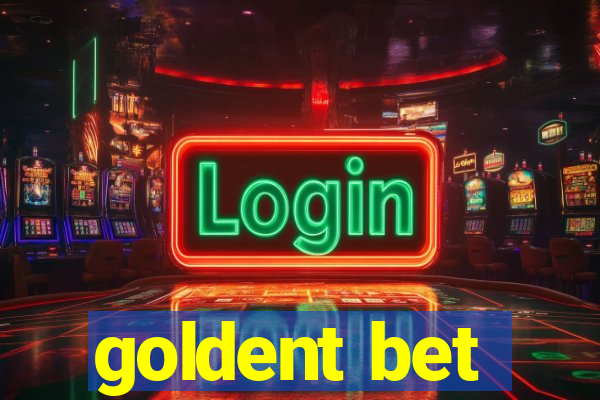 goldent bet