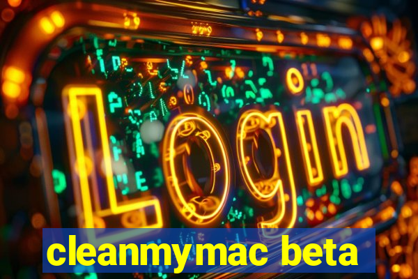 cleanmymac beta