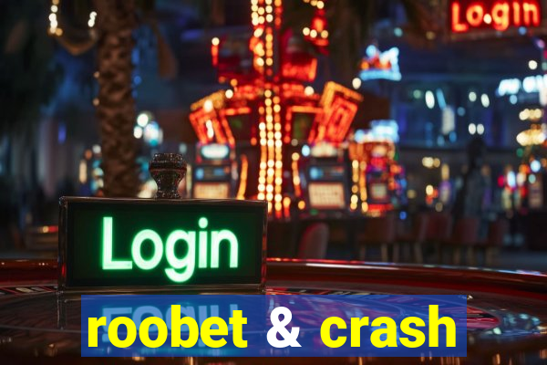 roobet & crash