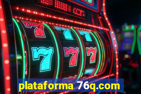 plataforma 76q.com