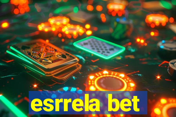 esrrela bet