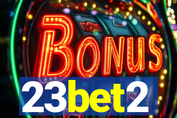 23bet2