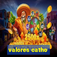 valores catho