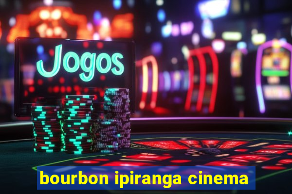 bourbon ipiranga cinema