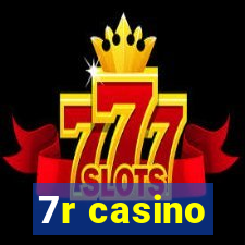 7r casino