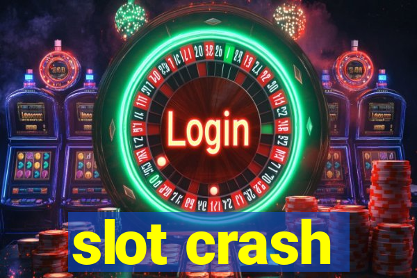 slot crash