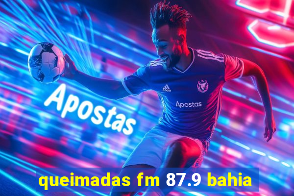 queimadas fm 87.9 bahia