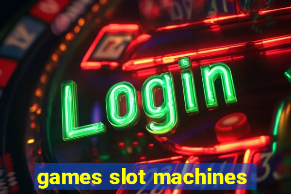 games slot machines