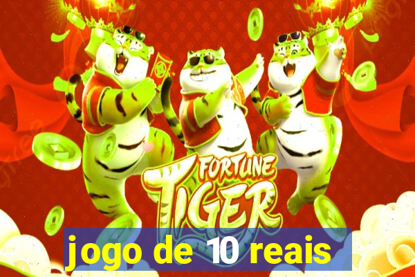 jogo de 10 reais