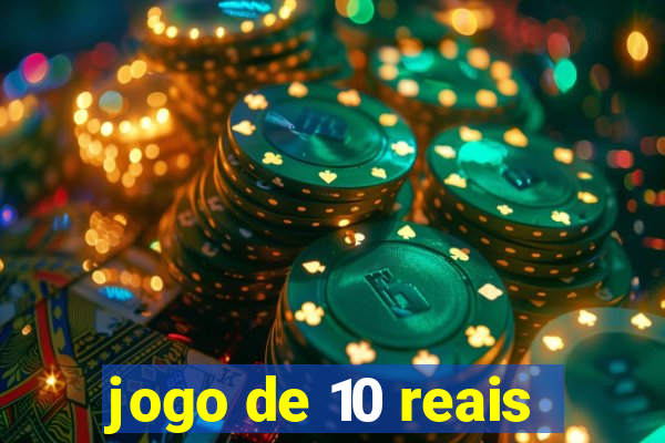 jogo de 10 reais