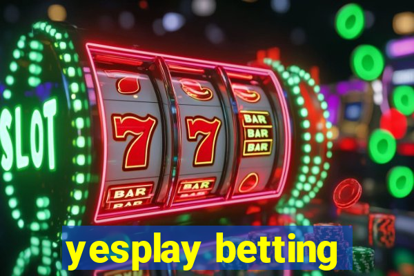 yesplay betting