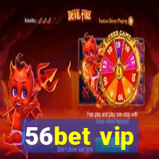 56bet vip