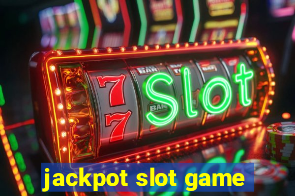 jackpot slot game