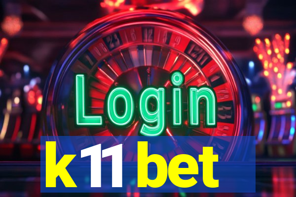 k11 bet