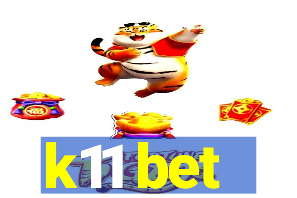 k11 bet