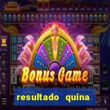 resultado quina giga bicho