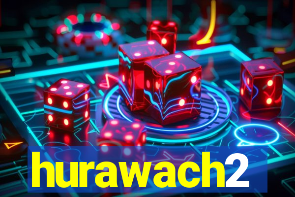 hurawach2