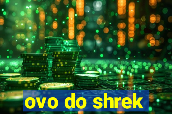 ovo do shrek