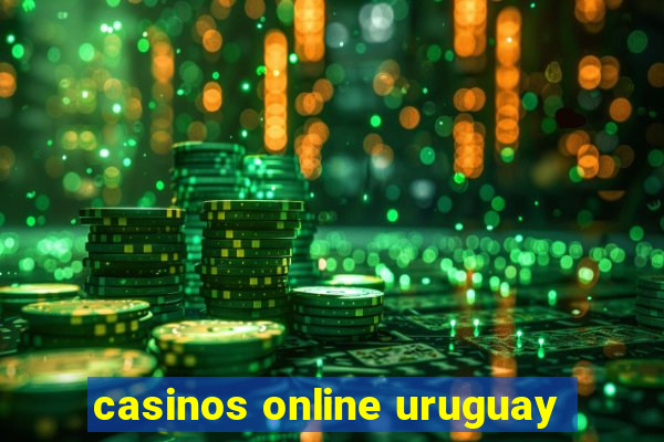 casinos online uruguay