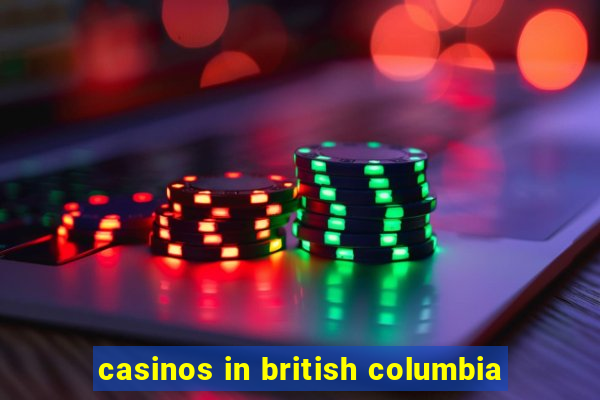 casinos in british columbia