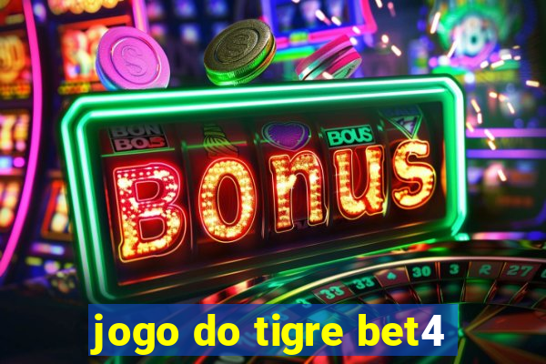 jogo do tigre bet4