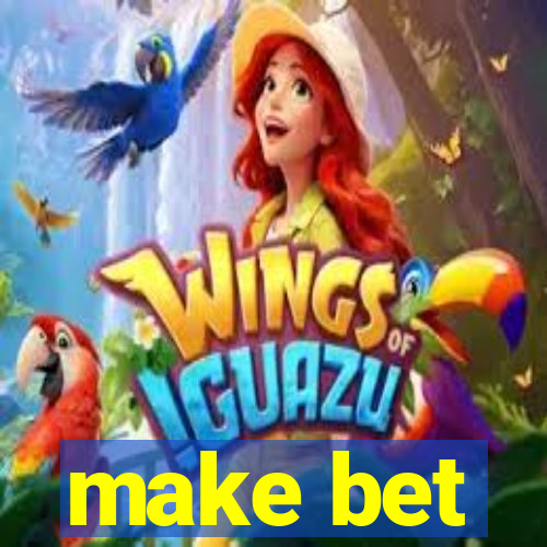 make bet