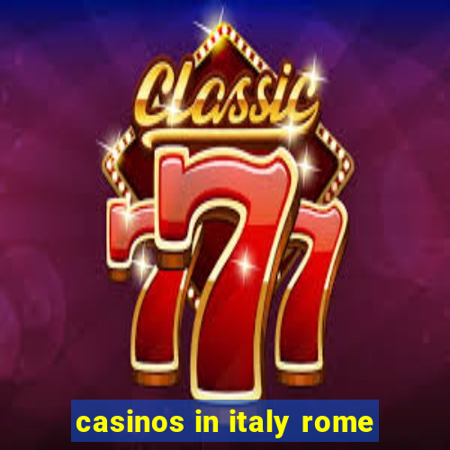 casinos in italy rome