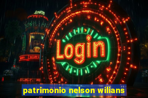 patrimonio nelson wilians