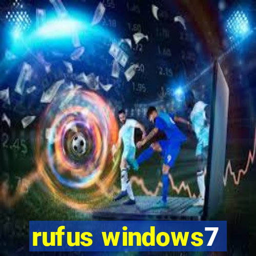 rufus windows7