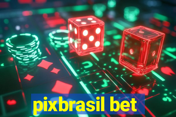 pixbrasil bet