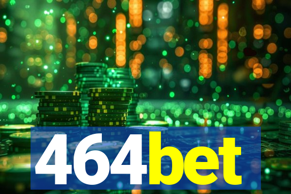 464bet