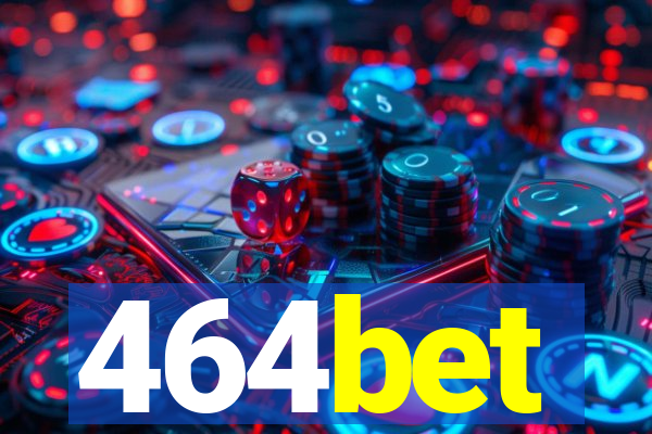 464bet