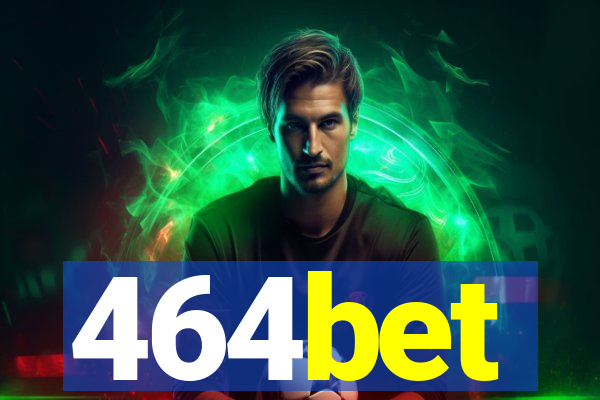 464bet