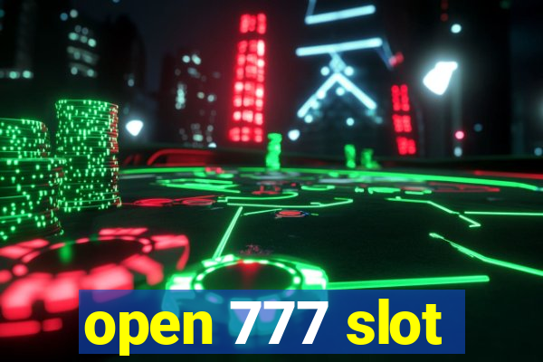 open 777 slot